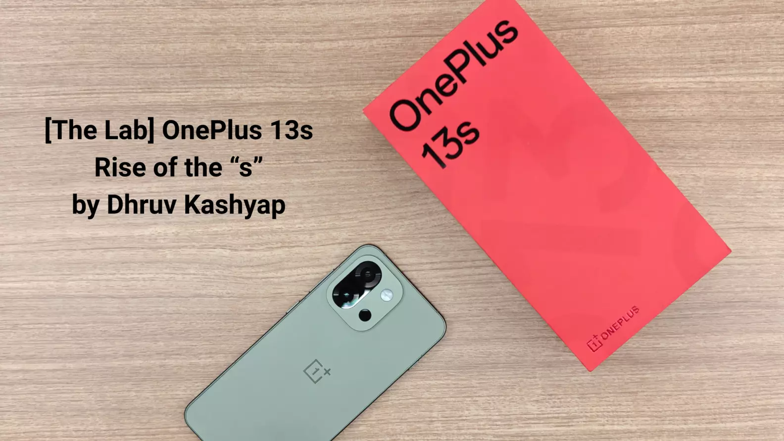 [The Lab] One Plus 13s - Rise of the 