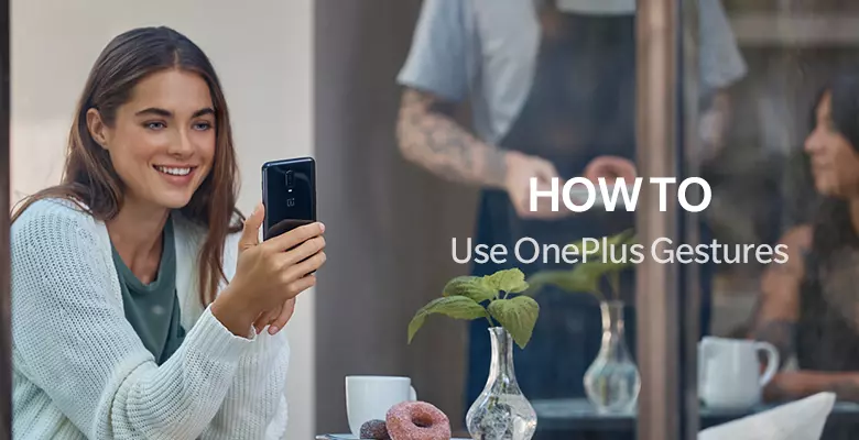 HOW TO - Use OnePlus Gestures
