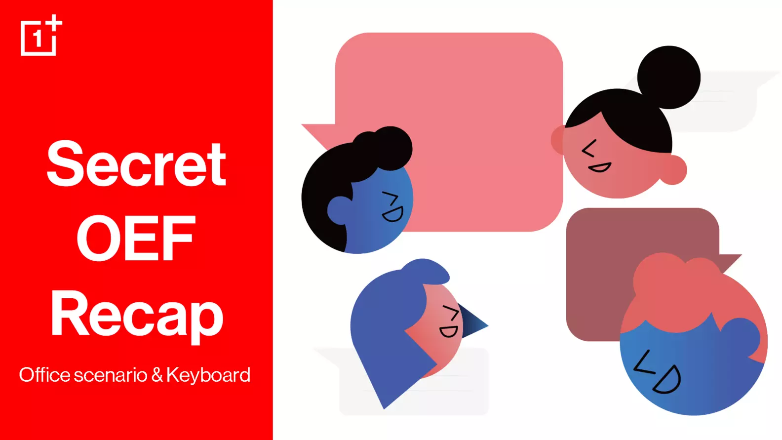 [Secret OEF Recap] Say hello to new friends and a NEW Product！