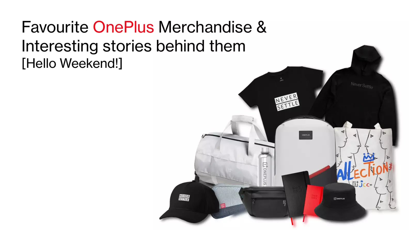 [Hello Weekend!] What's Your Favourite OnePlus Merch and the Story ...
