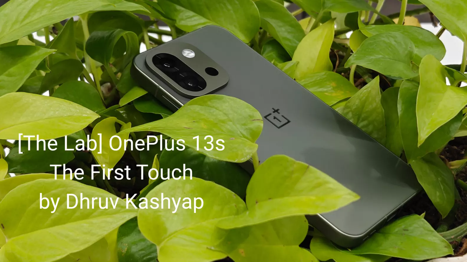 [The Lab] One Plus 13s - The First Touch