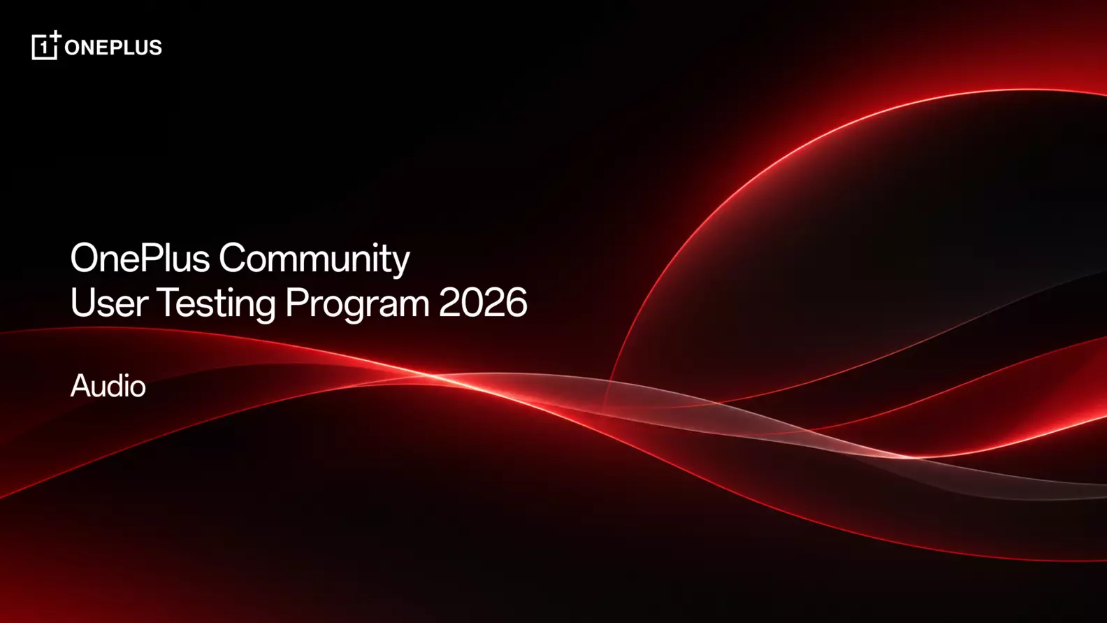 [We Want You!] OnePlus Community User Testing Program 2026: Audio Edition